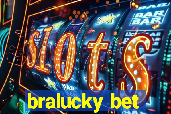 bralucky bet